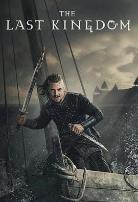 孤国春秋 第四季 The Last Kingdom Season 4 (2020) 